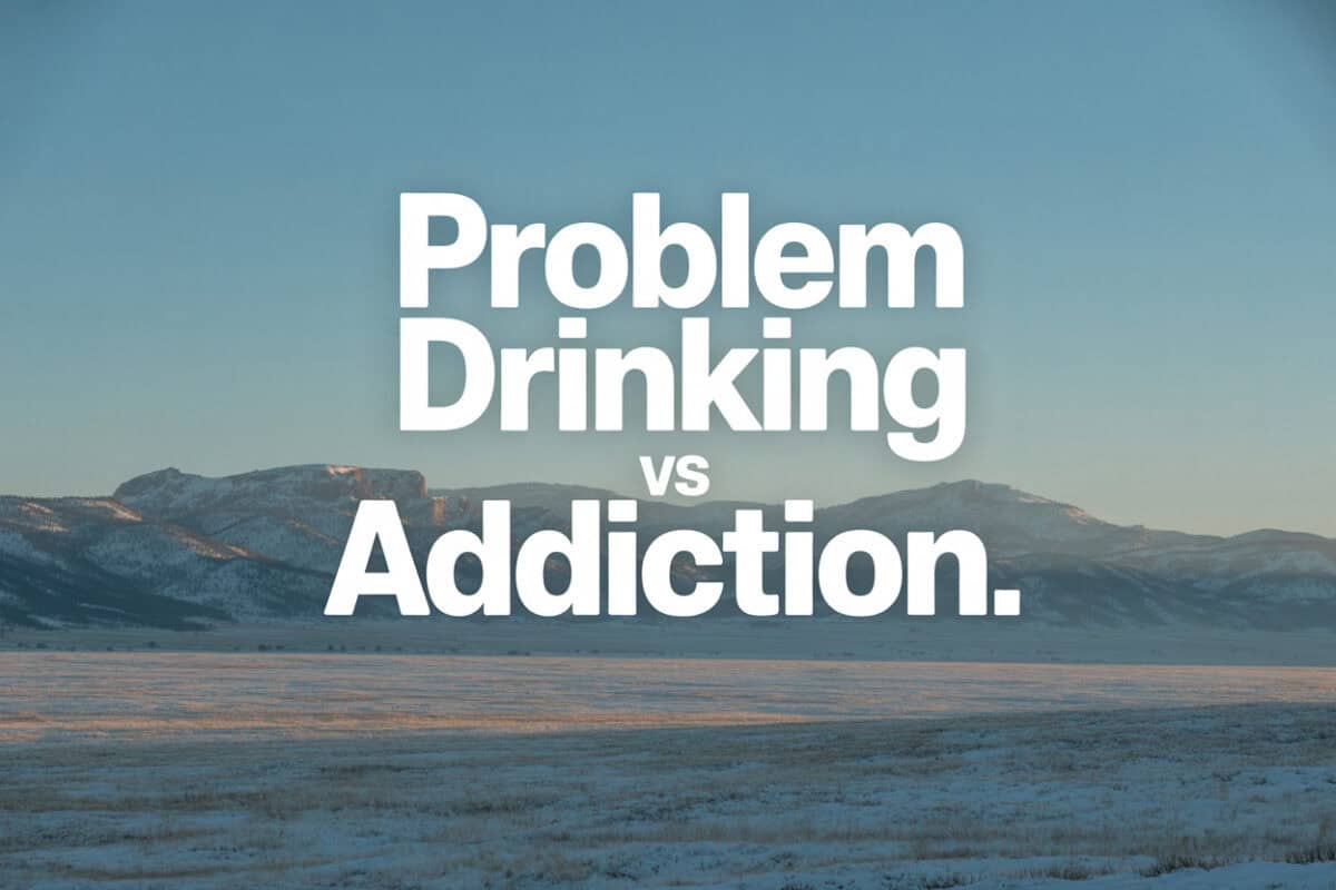 problem drinking vs addiction explained in a calm Colorado setting