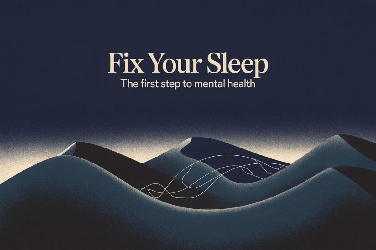 Colorado mountain landscape graphic titled Fix Your Sleep The First Step to Mental Health, representing sleep improvement and recovery stability in men.